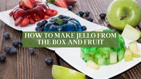 how to make fruit jello and why it's so popular in summer